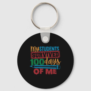 Students Survived 100 Days Of Me Fun Teacher 100th Key Ring