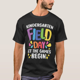 Students Teachers Field Day Kindergarten Let The G T-Shirt