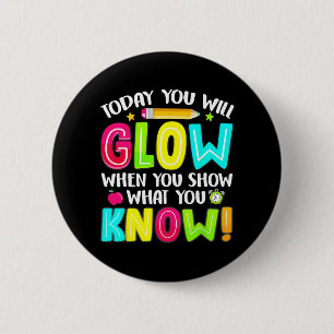 Students What You Show Testing Day Exam 6 Cm Round Badge