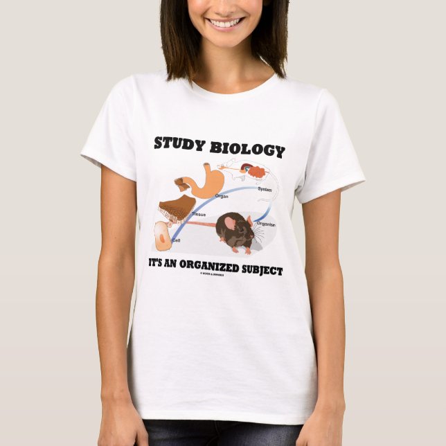 Study Biology It's An Organised Subject T-Shirt (Front)
