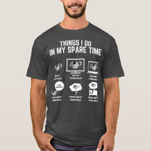 Study Chinchilla Things I do in my spare time Funn T-Shirt