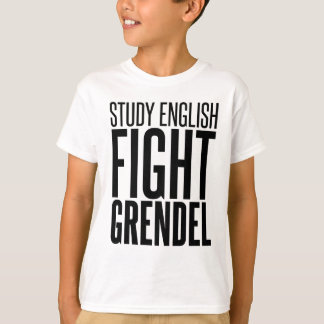 Study English, Fight Grendel T-Shirt