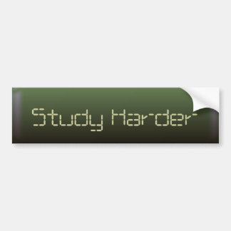 Study Harder Bumper Sticker