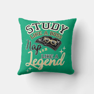 Study Like a Boss, Nap Like a Legend, College gift Cushion