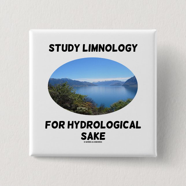 Study Limnology For Hydrological Sake 15 Cm Square Badge (Front)