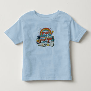 Study Mode On Distractions Off Shirt, Student Moti Toddler T-Shirt