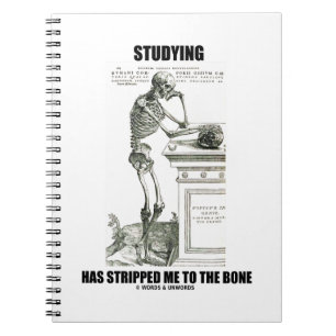 Studying Has Stripped Me To The Bone (Skeleton) Notebook