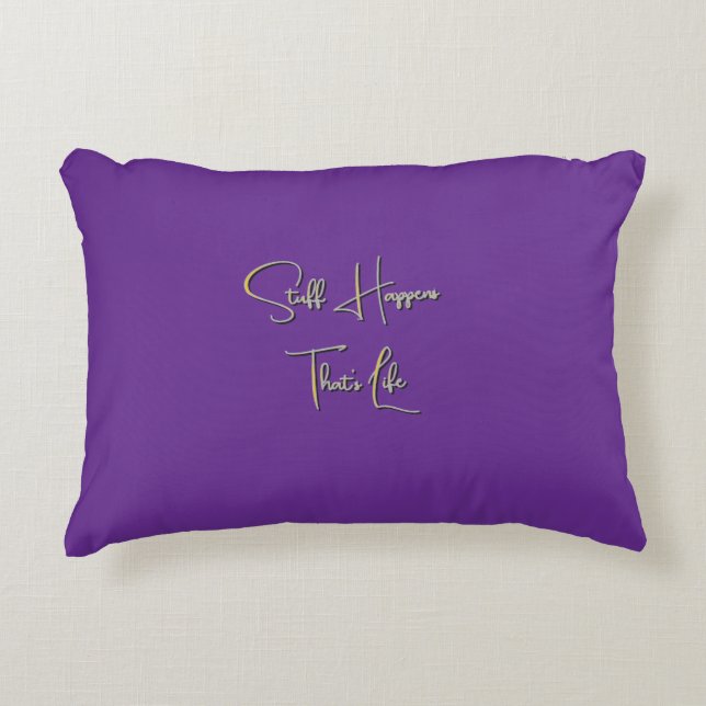 Stuff Happens That's Life Lt Olive Decorative Cushion (Front)