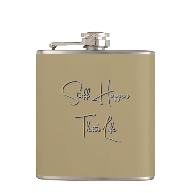 Stuff Happens That's Life Lt Olive Hip Flask (Front)