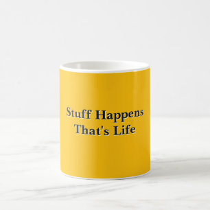 Stuff Happens That's Life Navy Red Coffee Mug