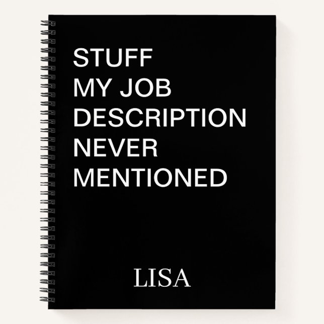 Stuff My Job Description Never Mentioned Funny Notebook (Front)