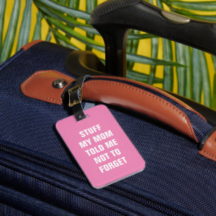Stuff My Mum Told Me Not To Forget Photo Monogram Luggage Tag