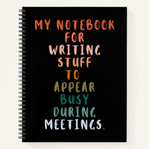 Stuff To Appear Busy During Meetings Funny Work Notebook