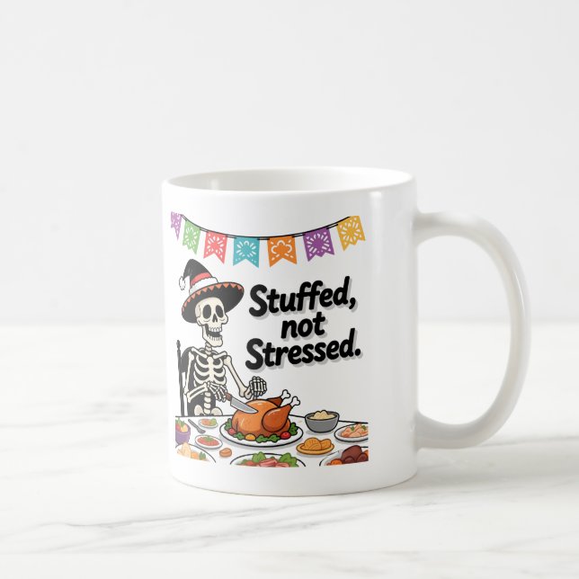 Stuffed Not Stressed Sugar Skull Coffee Mug (Right)