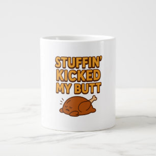 Stuffin’ Kicked My Butt Funny Thanksgiving Mug
