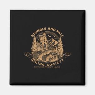 Stumble And Fall Hiking Society Don't Worry _6  Magnet