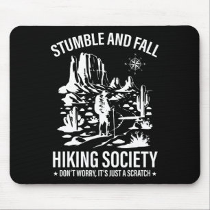 Stumble And Fall Hiking Society Don't Worry It's A Mouse Pad