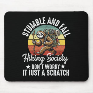 Stumble And Fall Hiking Society Funny Hiker Sloth Mouse Pad