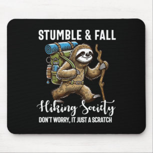 Stumble And Fall Hiking Society Funny Hiker Sloth Mouse Pad