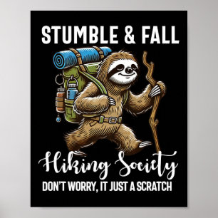 Stumble And Fall Hiking Society Funny Hiker Sloth Poster