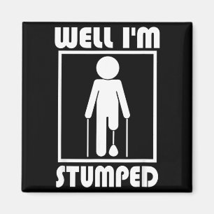 Stumped - Funny Amputee Stick Figure Missing Leg Magnet