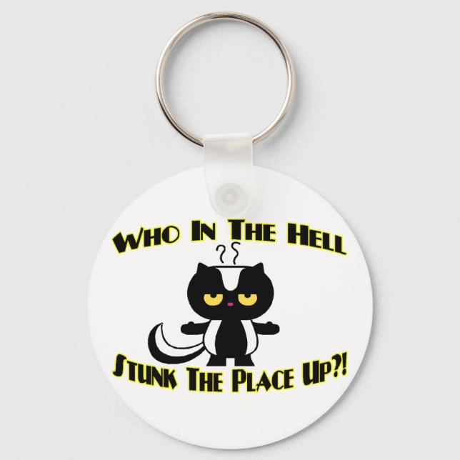 Stunk The Place Up Key Ring (Front)