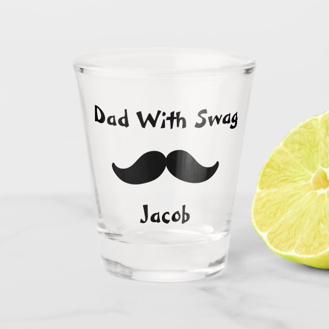 Stunning Dad with Swag Shot Glass (Front)