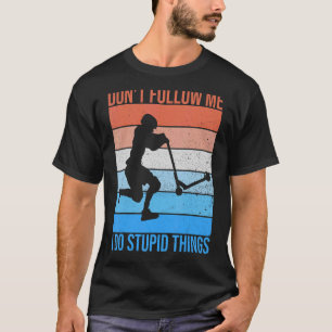 Stunt Scooter Quote For A Stunt Scooter Rider T-Shirt