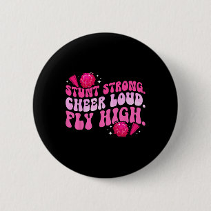 Stunt Strong Cheer Loud Cheer Flyer Cheerleading F 6 Cm Round Badge