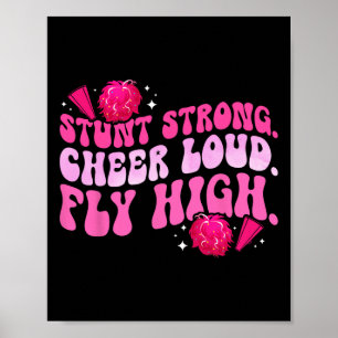 Stunt Strong Cheer Loud Cheer Flyer Cheerleading F Poster