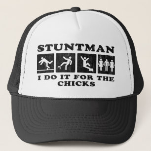 stuntman - i do it for the chicks trucker hat