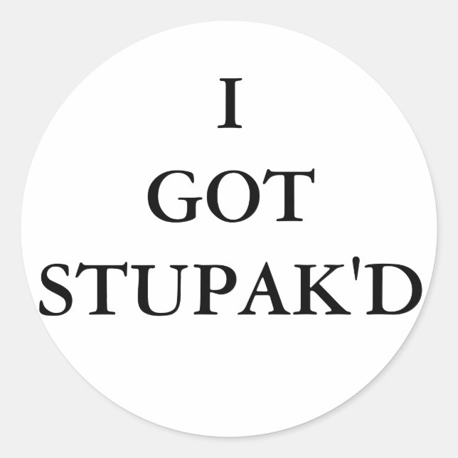 Stupak'd Classic Round Sticker (Front)