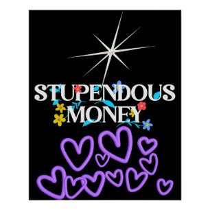 Stupendous Money Poster