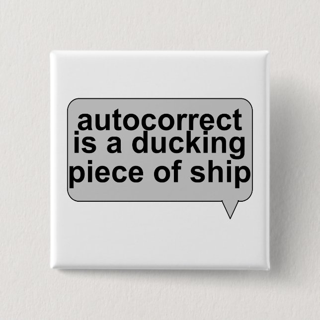 Stupid Autocorrect Sucks 15 Cm Square Badge (Front)