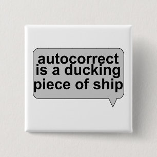 Stupid Autocorrect Sucks 15 Cm Square Badge