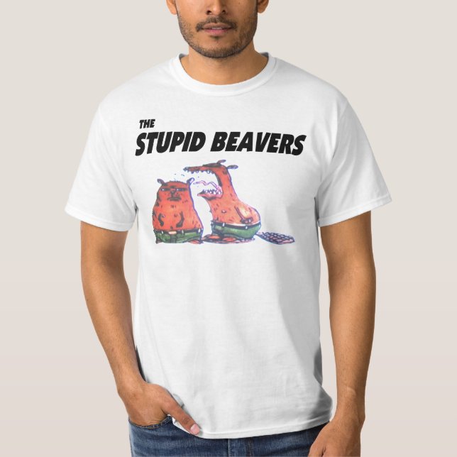 Stupid Beavers Shirt (Front)