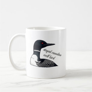 Stupid Canadian Wolf Bird Coffee Mug