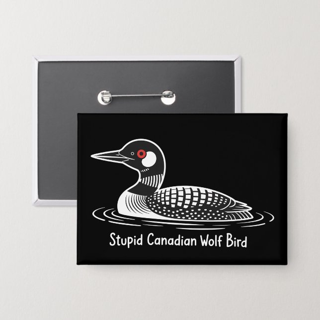 Stupid Canadian Wolf Bird Funny Canada Gift Loon  (Front/Back)