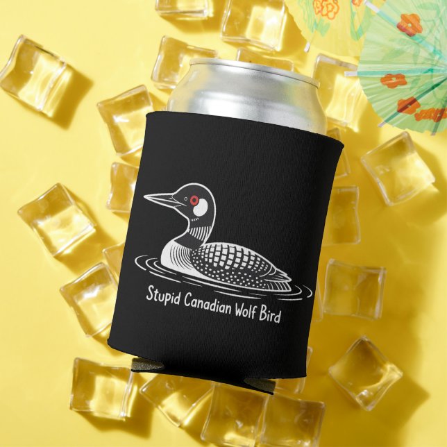 Stupid Canadian Wolf Bird Funny Canada Gift Loon  Can Cooler (In Situ Summer)