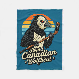 Stupid canadian wolf bird heated loon hockey meme  fleece blanket