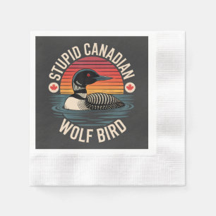 Stupid Canadian Wolf Bird Loon Humour Napkin