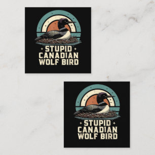Stupid Canadian Wolf Bird Loyalty Card