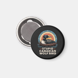 Stupid Canadian Wolf Bird Magnet