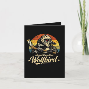 Stupid Canadian Wolf Bird Note Card
