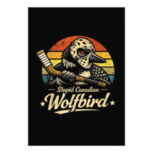 Stupid Canadian Wolf Bird Photo Print
