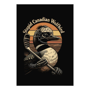 Stupid Canadian Wolf Bird Photo Print