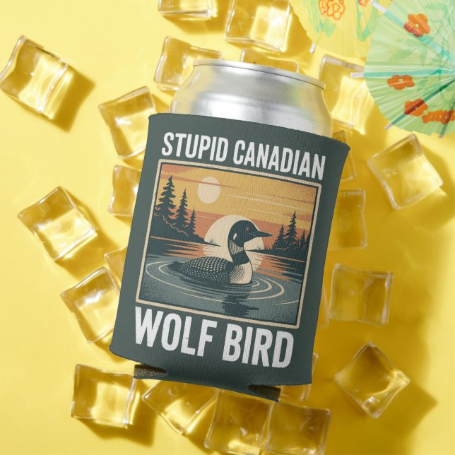 Stupid Canadian Wolf Bird Sarcastic Animal  Can Cooler (In Situ Summer)