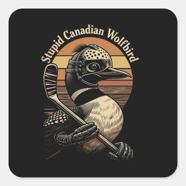 Stupid Canadian Wolf Bird Square Sticker (Front)