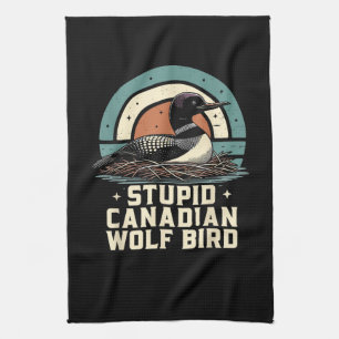 Stupid Canadian Wolf Bird  Tea Towel