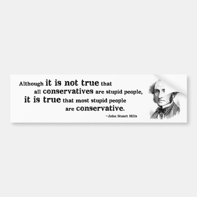 Stupid Conservatives Bumper Sticker (Front)